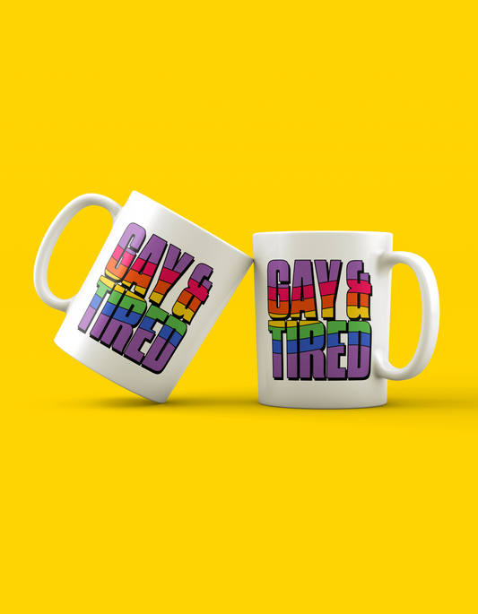 Gay & Tired Coffee Mug